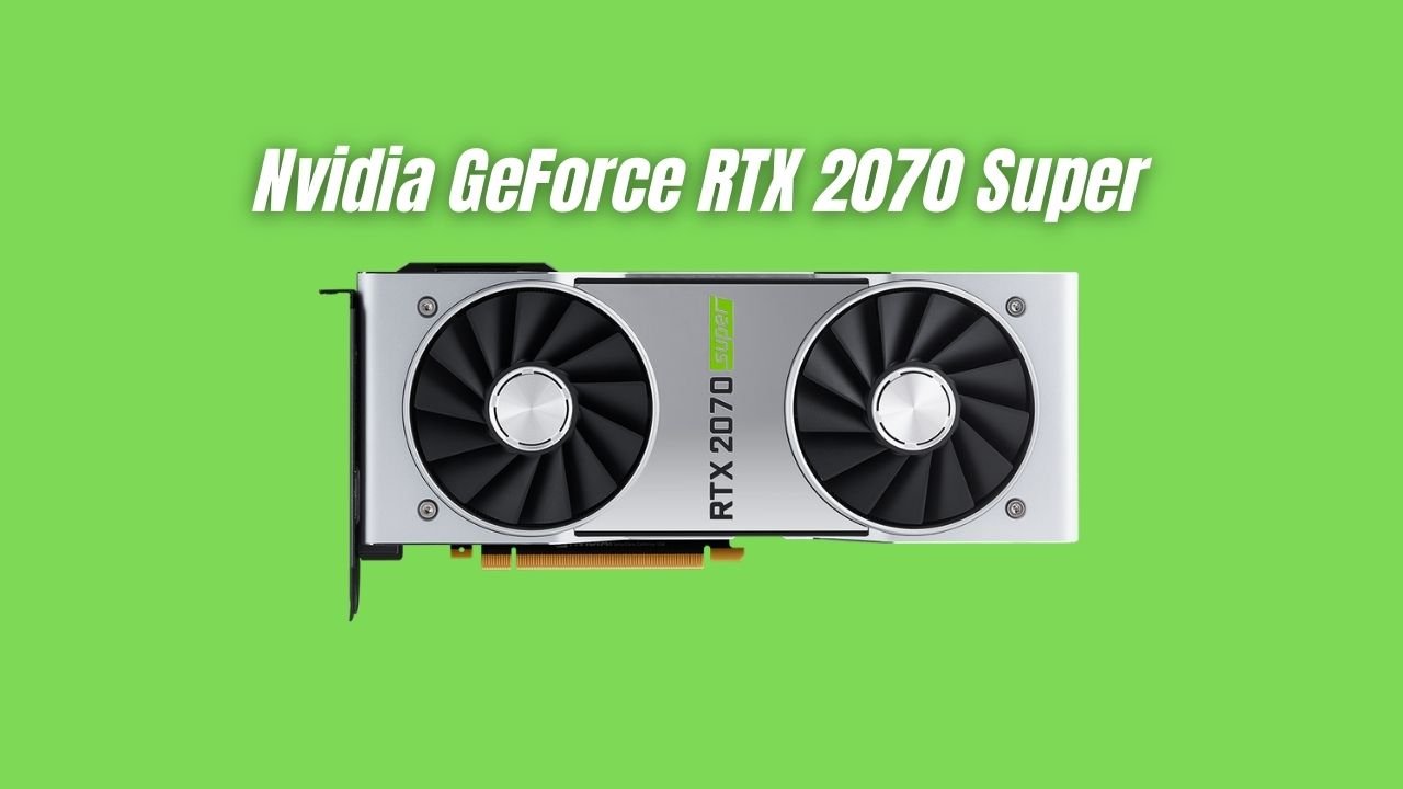 Nvidia GeForce RTX 2070 Super