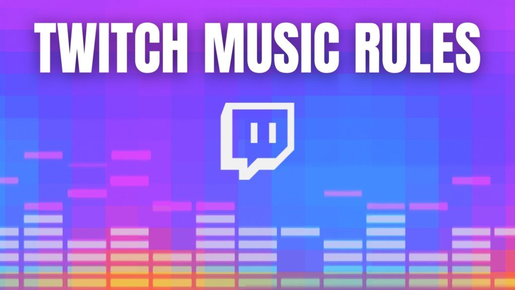 TWITCH MUSIC RULES