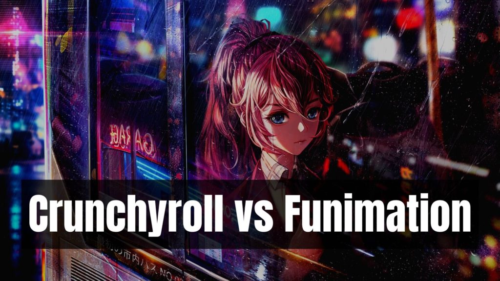 Crunchyroll vs Funimation