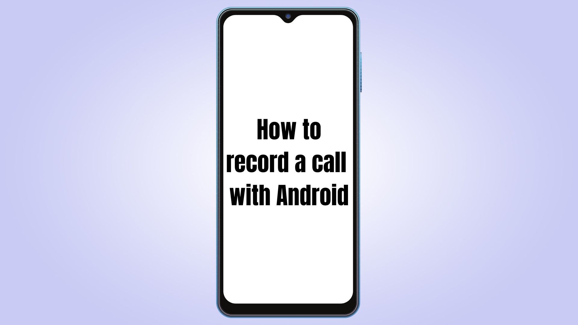 How to record a call with Android