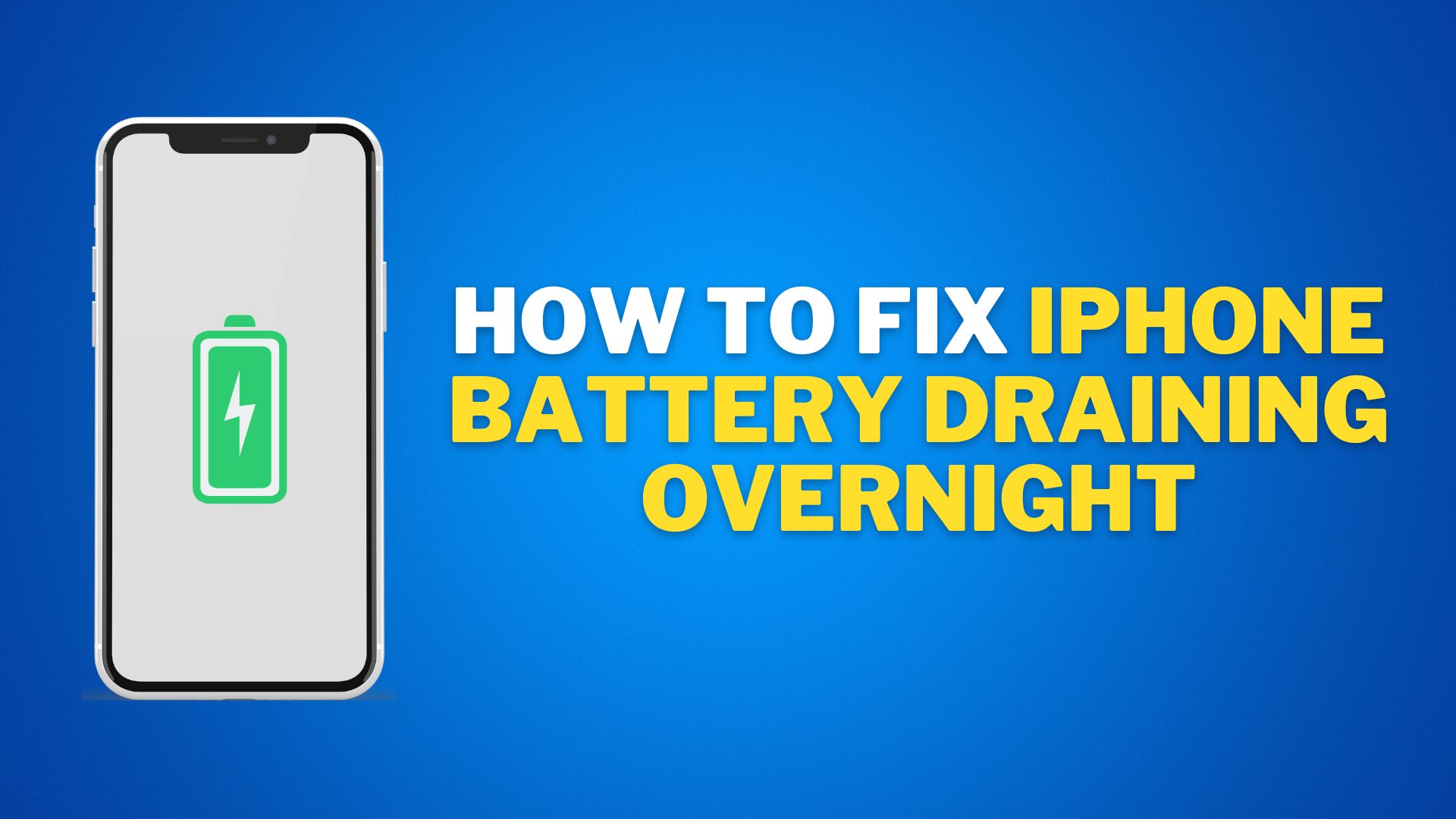 How to Fix iPhone Battery Draining Overnight