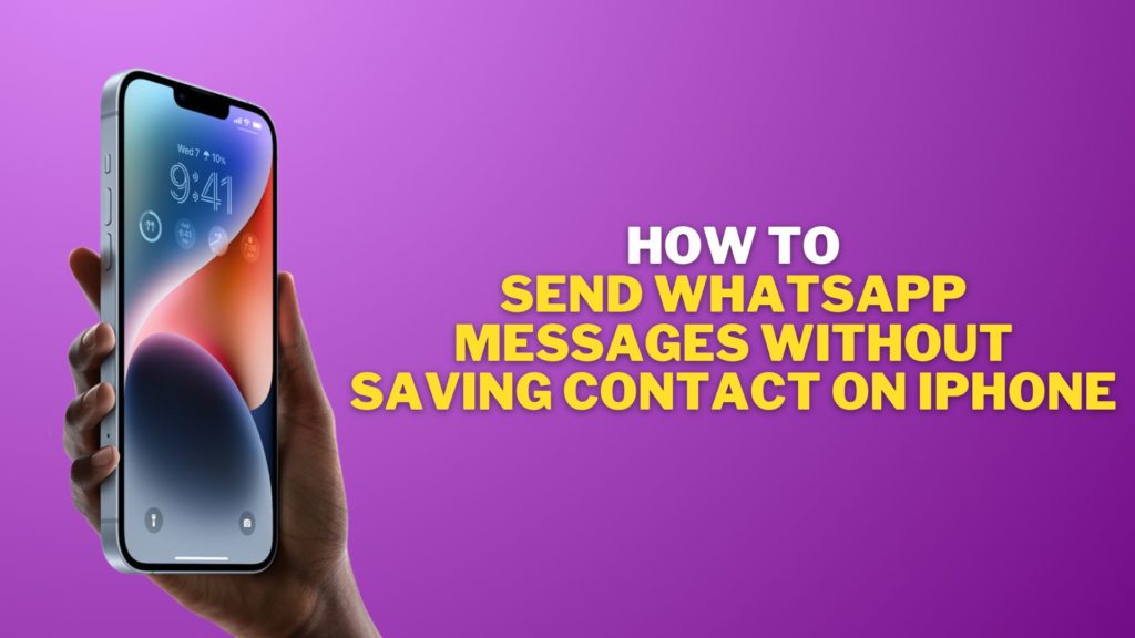 Send WhatsApp Messages Without Saving Contact on iPhone