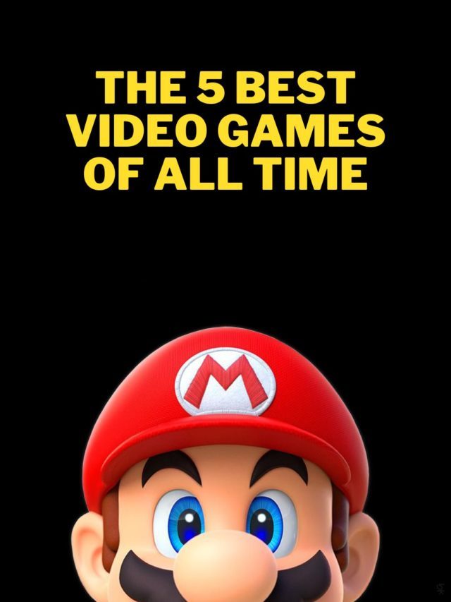 The Top 5 Video Games of All Time