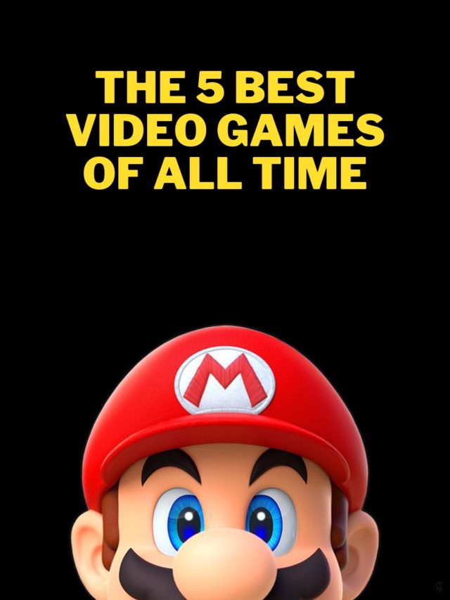 The 5 Best Video Games of All Time