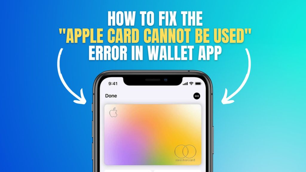 How to fix the Apple Card cannot be used error