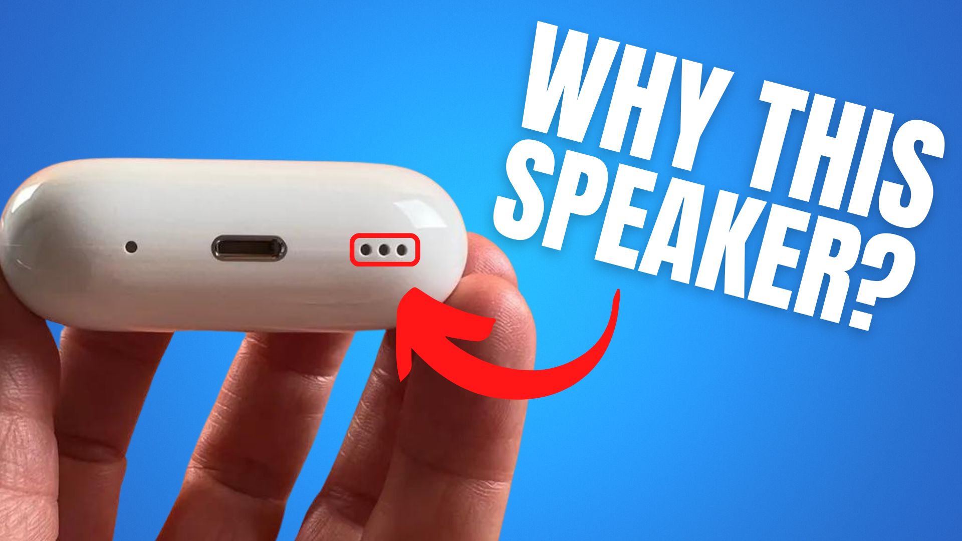Why does the AirPods Pro 2 Charging Case Have Speaker