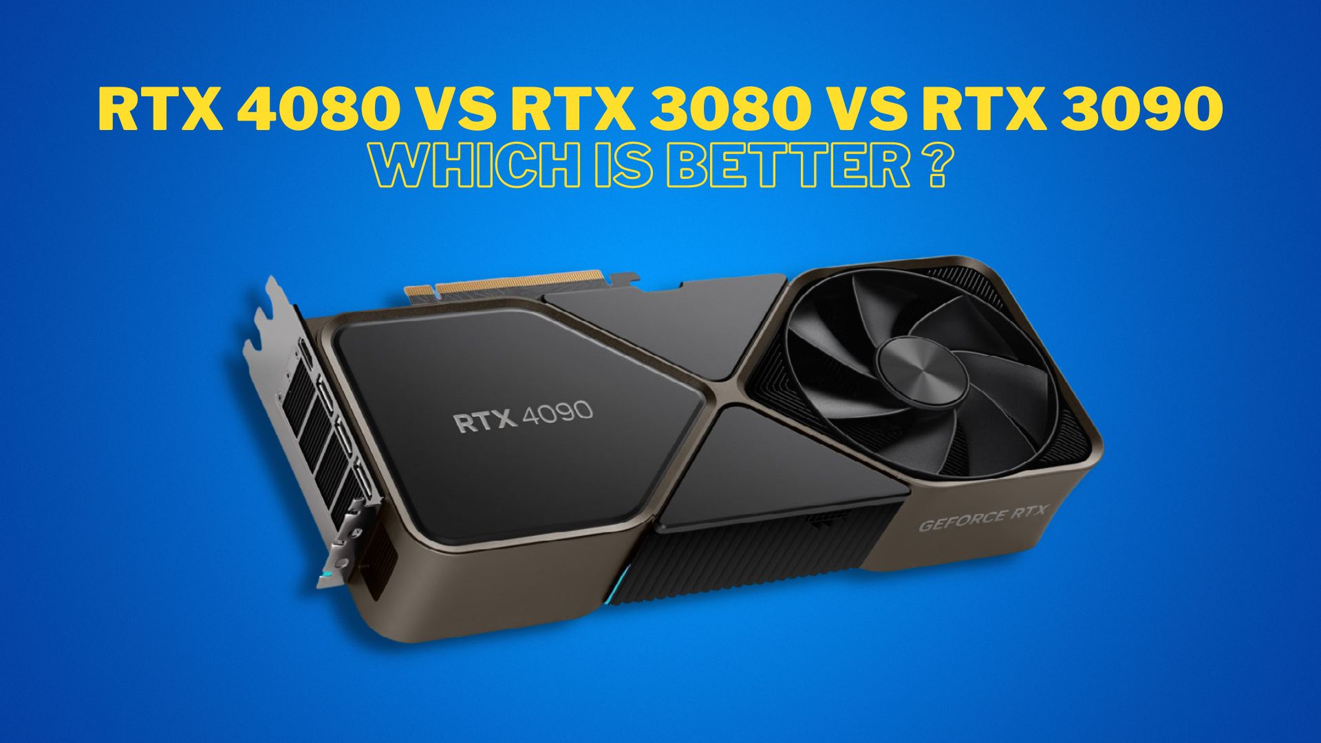 RTX 4080 vs RTX 3080 vs RTX 3090