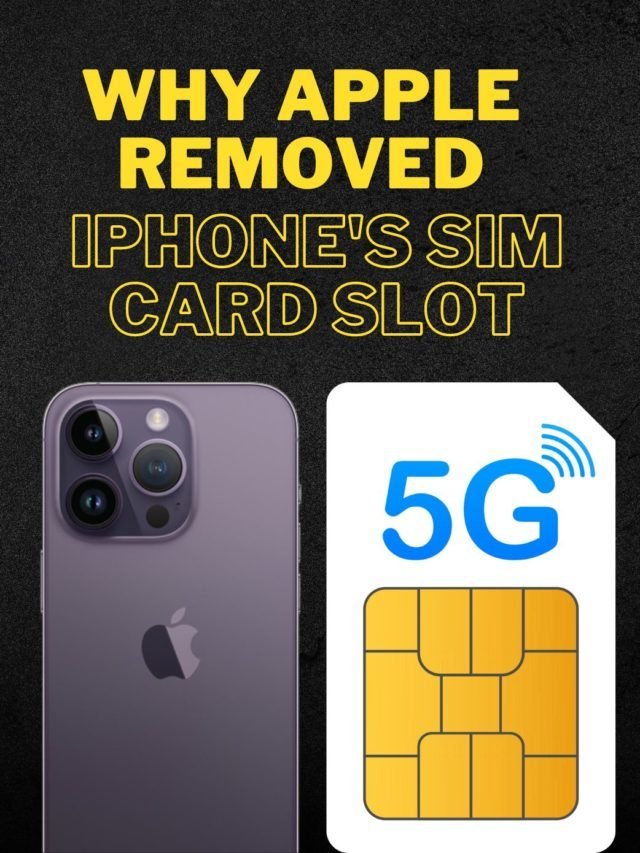 Why Apple Removed SIM Card Slot