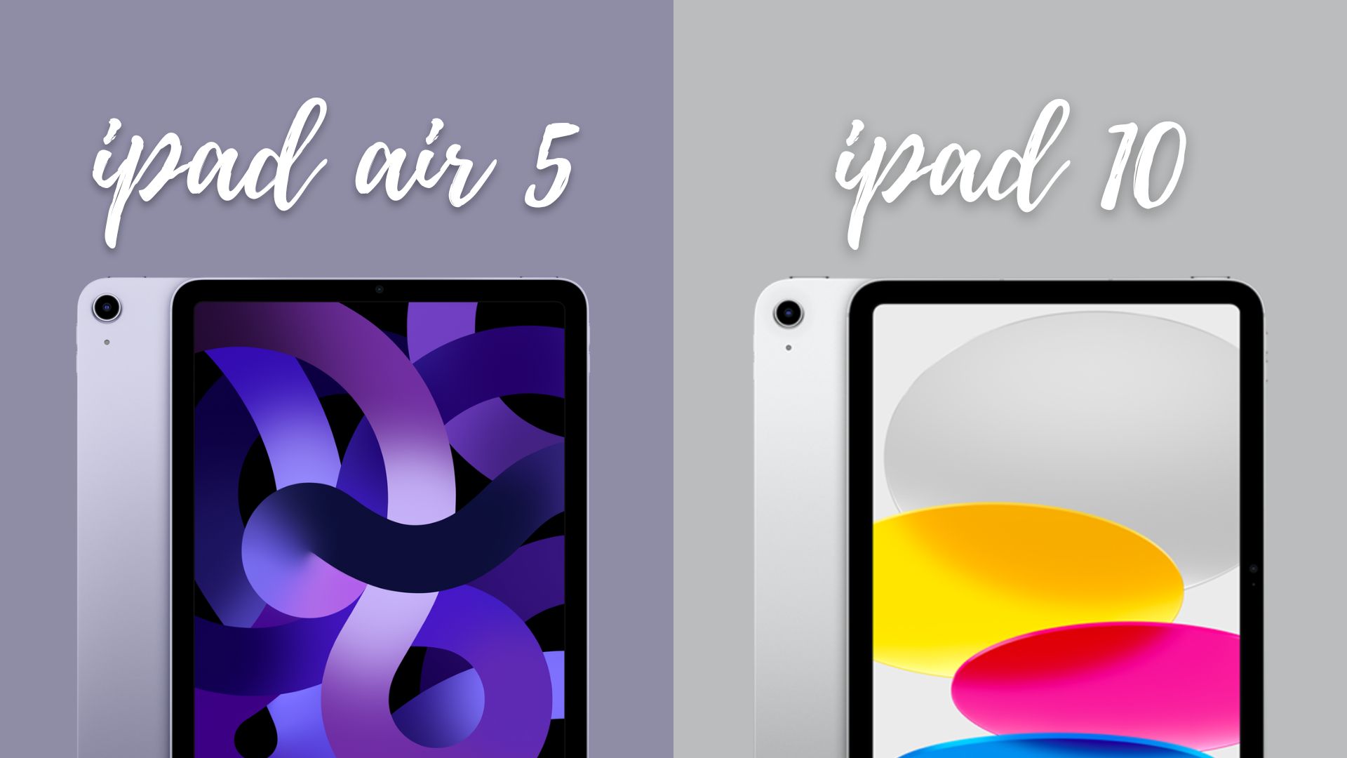 iPad 10 vs iPad Air 5