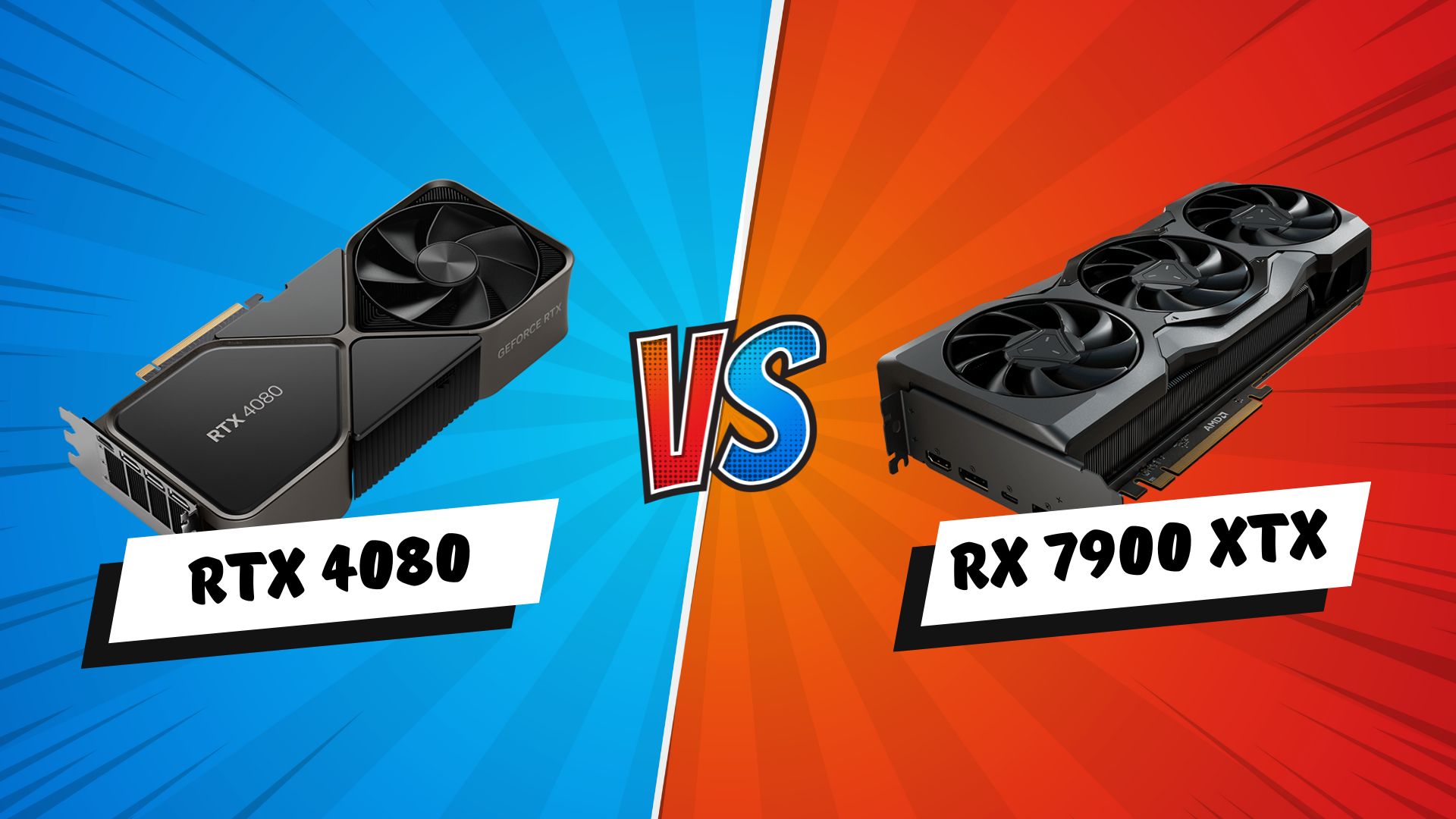 AMD RX 7900 XTX vs Nvidia RTX 4080