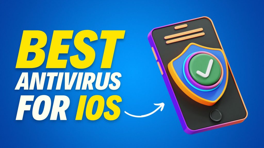 Best Antivirus Apps for iPhone