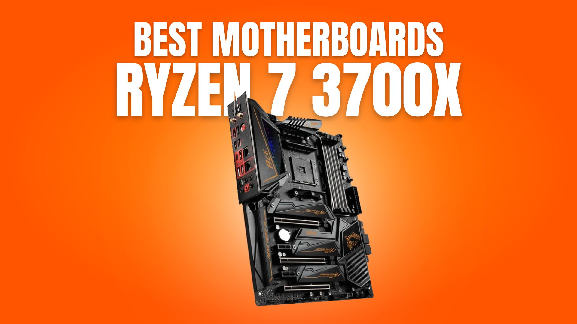 Best Motherboards for Ryzen 7 3700X