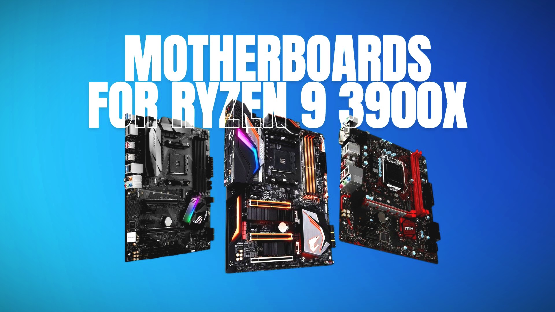 Best Motherboards for Ryzen 9 3900X