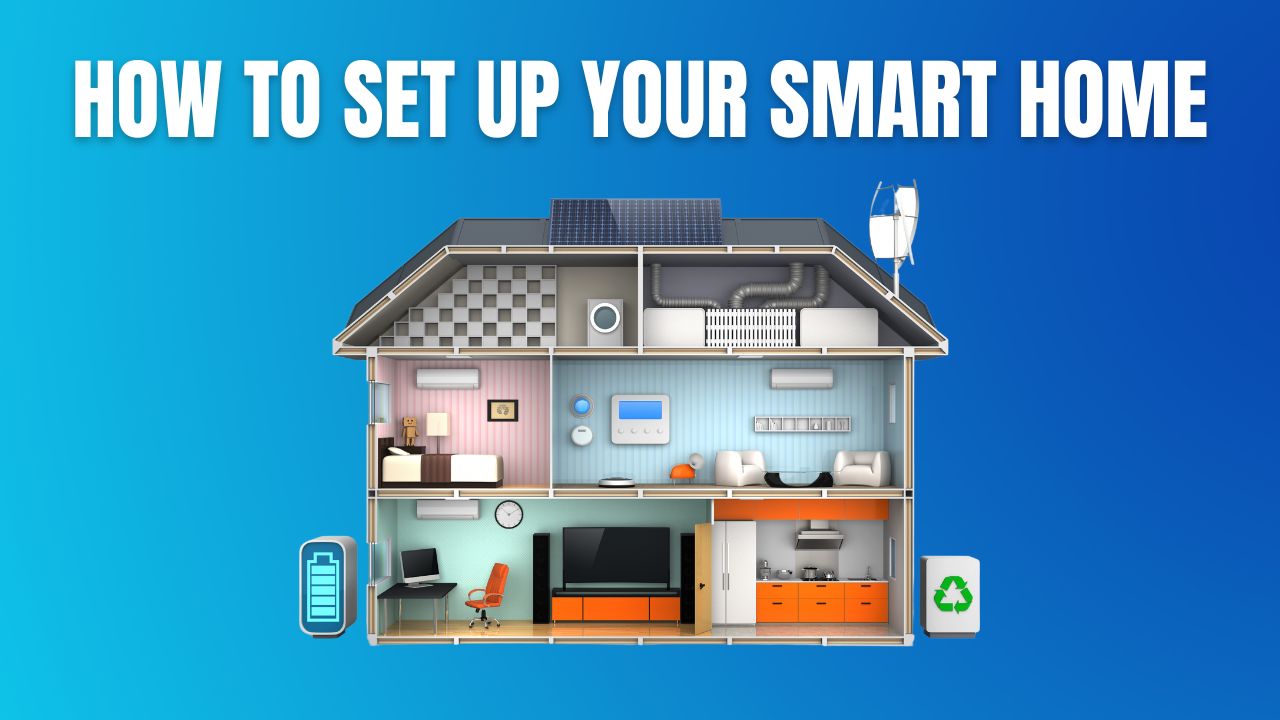 How to Set Up Your Smart Home