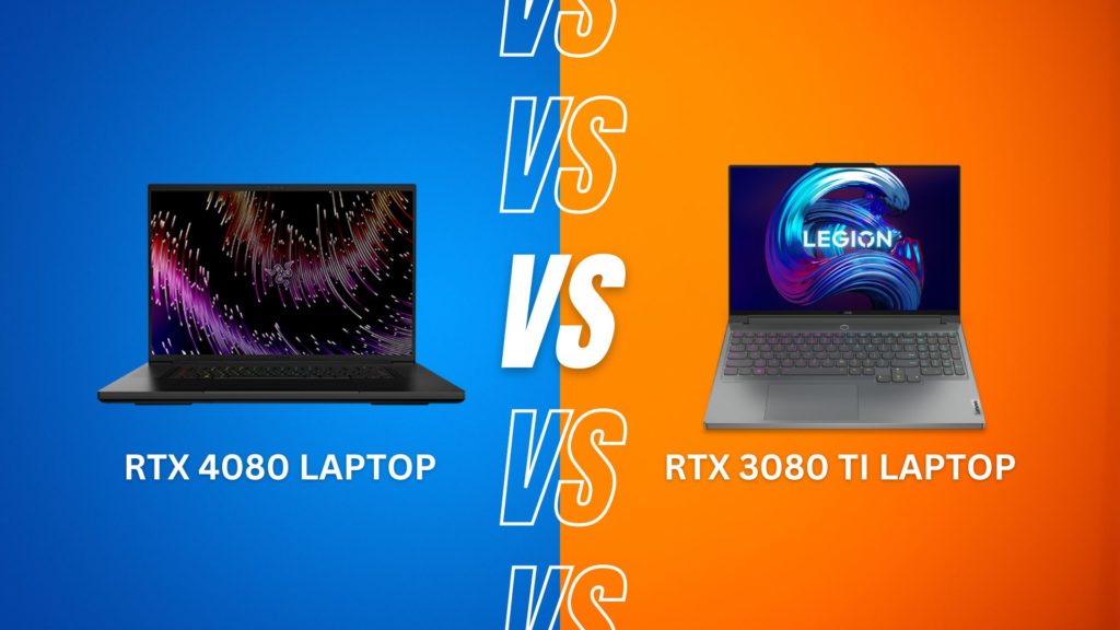 Nvidia RTX 4080 vs 3080 Ti: Laptop GPU Comparison