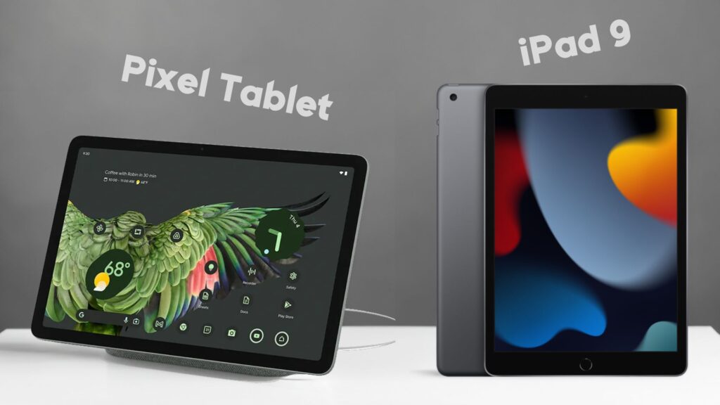 Pixel Tablet vs iPad 9: How Should you Choose?