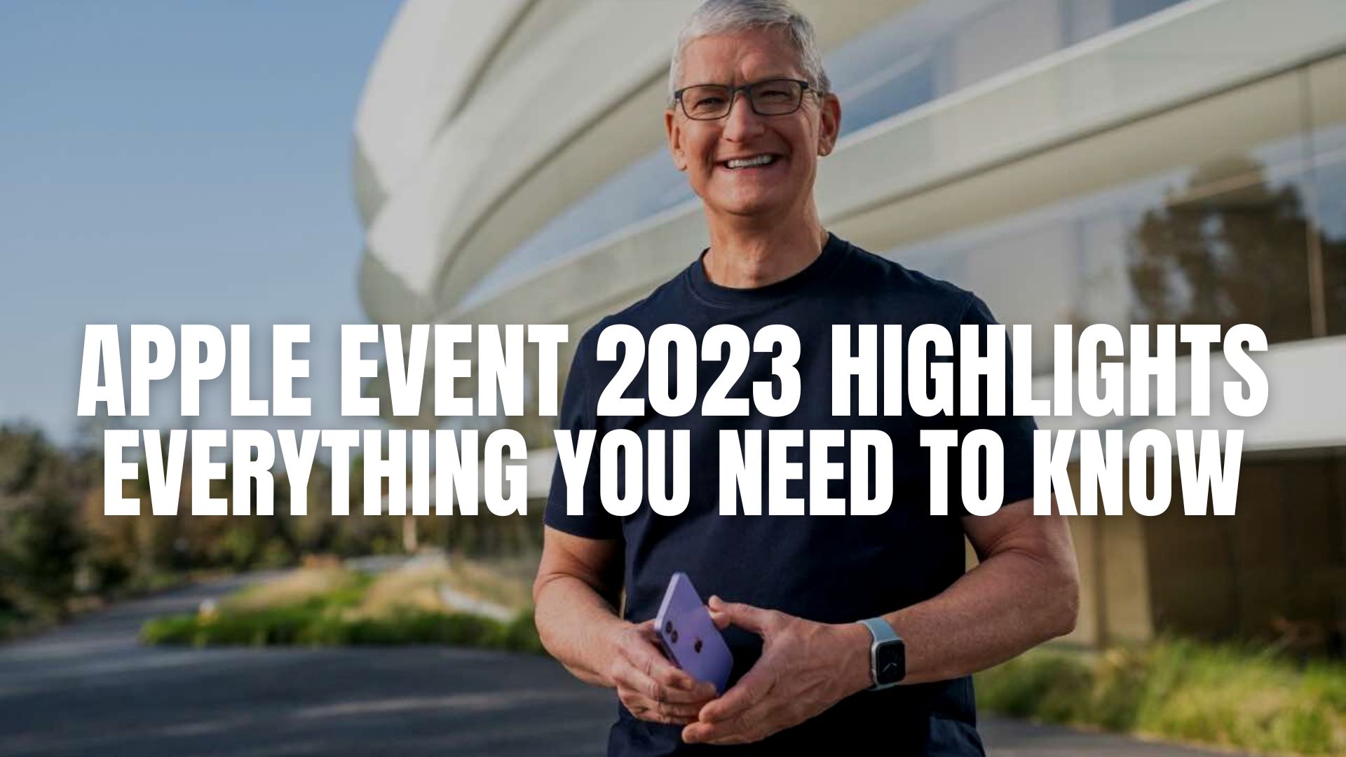 Apple Event 2023 Highlights