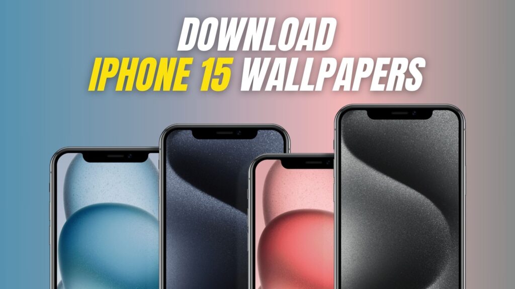 Download iPhone 15 and 15 Pro wallpapers in 4K