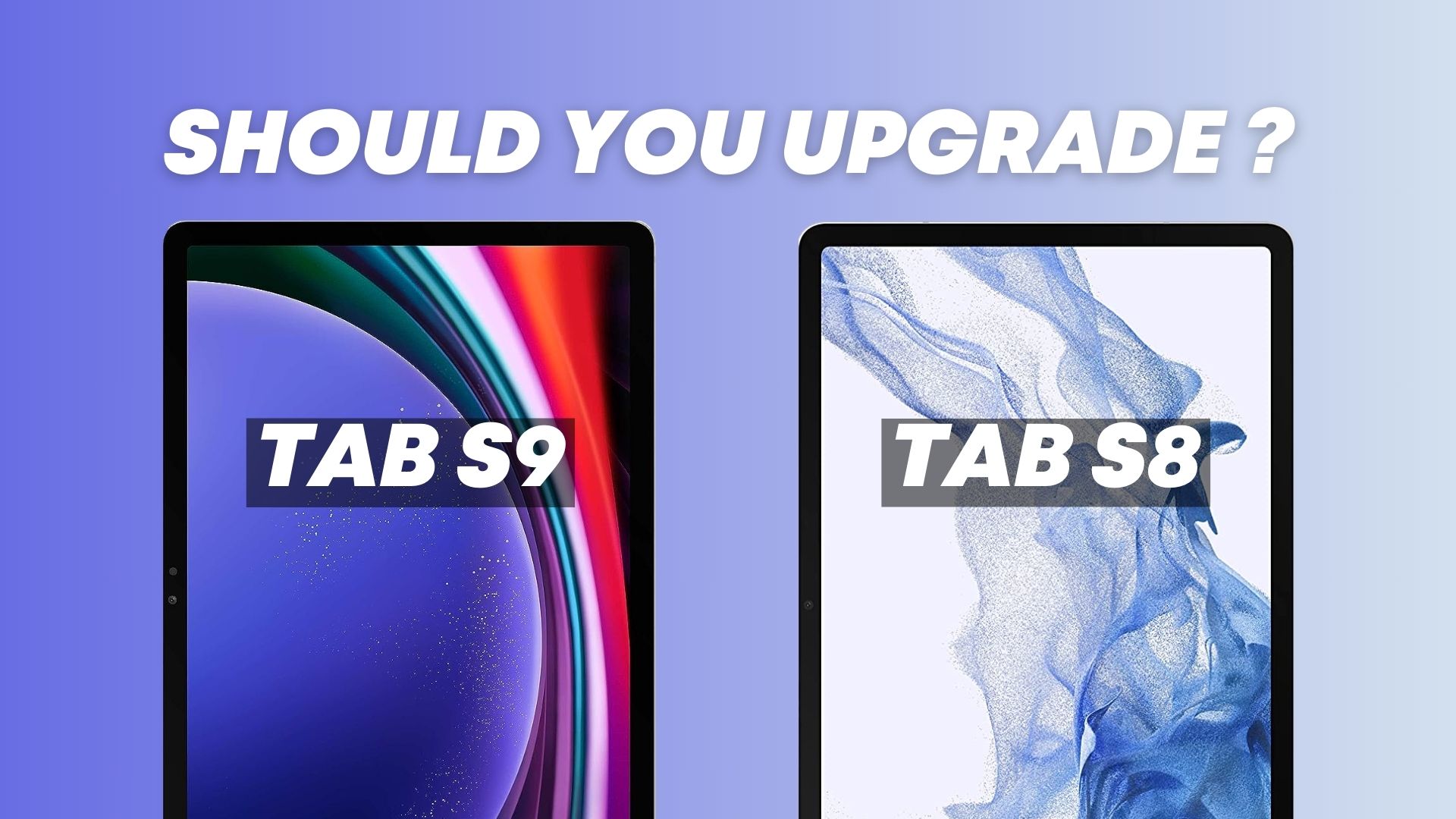 Samsung Galaxy Tab S9 vs Tab S8