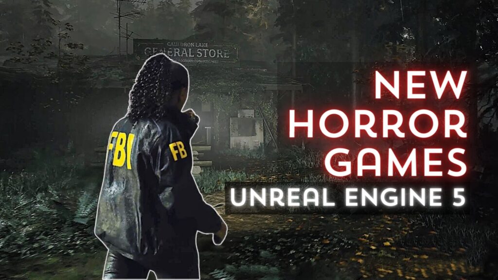 Upcoming Unreal Engine 5 Horror Games