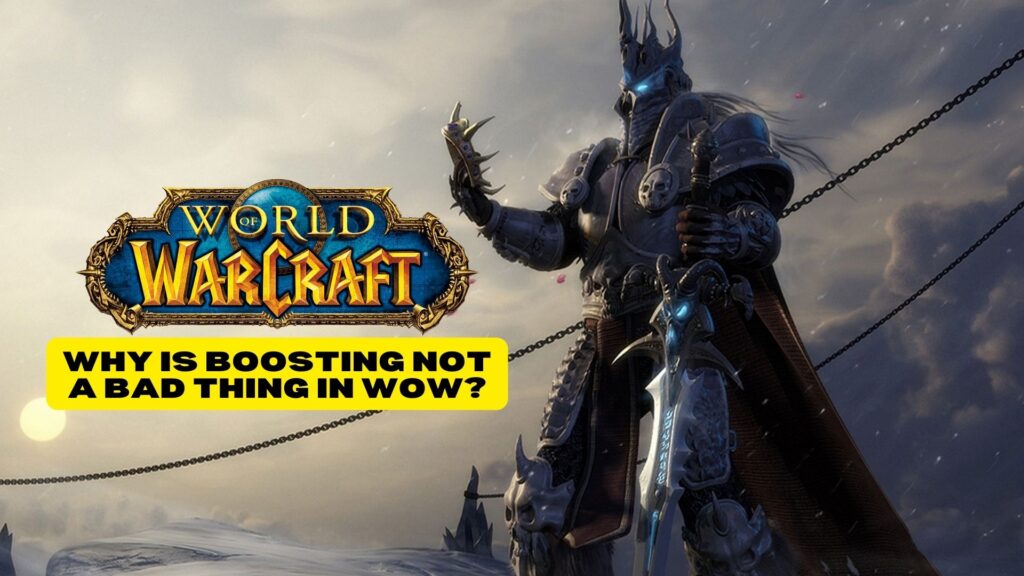 Why is boosting not a bad thing in WoW