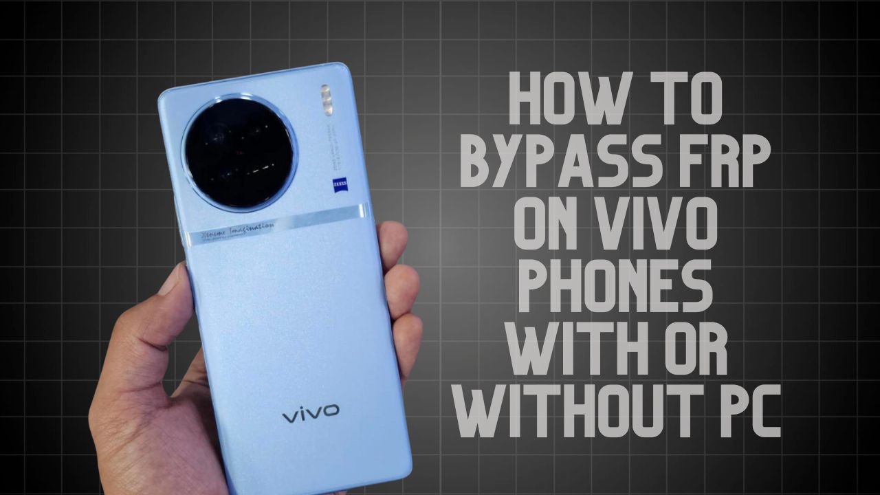 How to Bypass FRP on Vivo Phones with or without PC