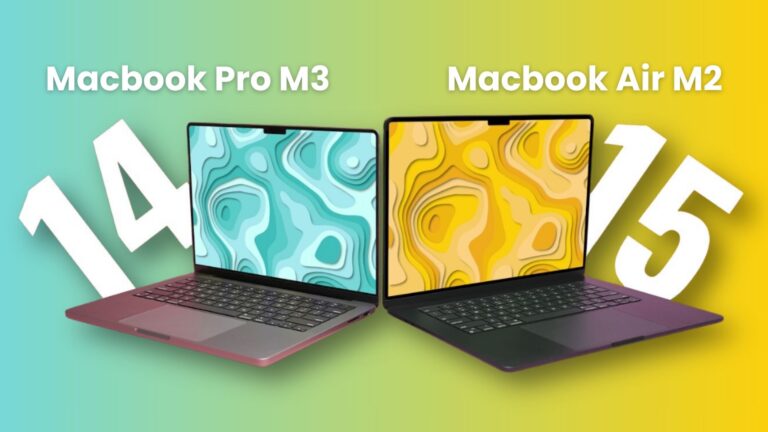 Buying Guide: 15″ MacBook Air M2 vs 14″ Macbook Pro M3