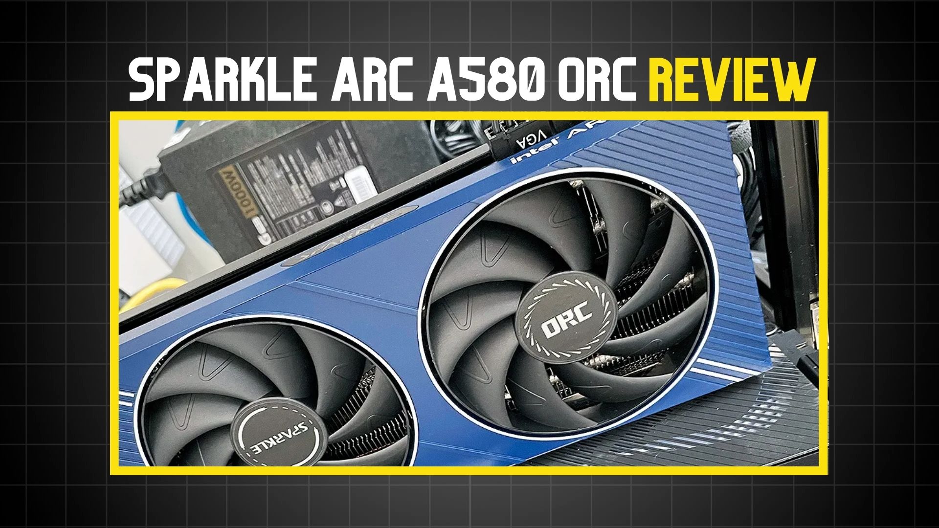 Sparkle Arc A580 Orc Review